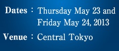 Dates:Thursday May 23 and Friday May 24, 2013