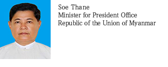 Soe Thein
Minister for President Office
Republic of the Union of Myanmar