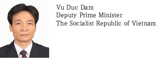 Vu Duc Dam
Deputy Prime Minister
Socialist Republic of Vietnam